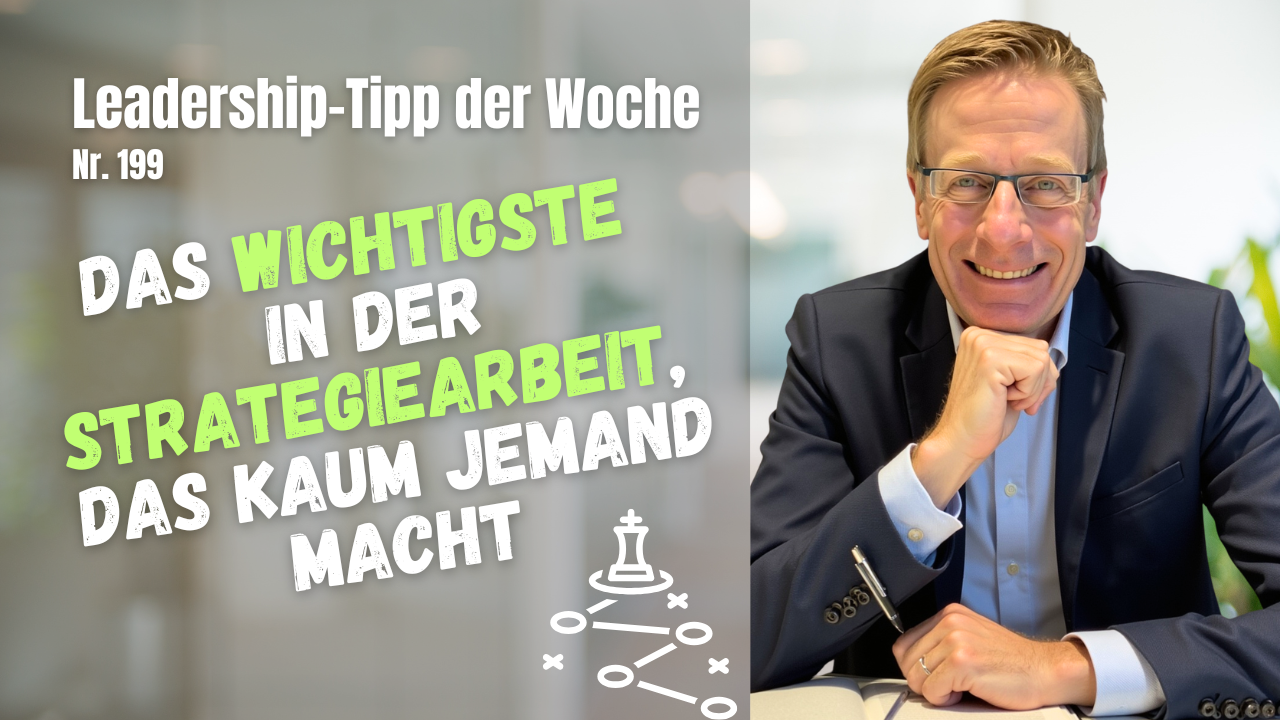 Das Wichtigste in der Strategiearbeit, das kaum jemand macht