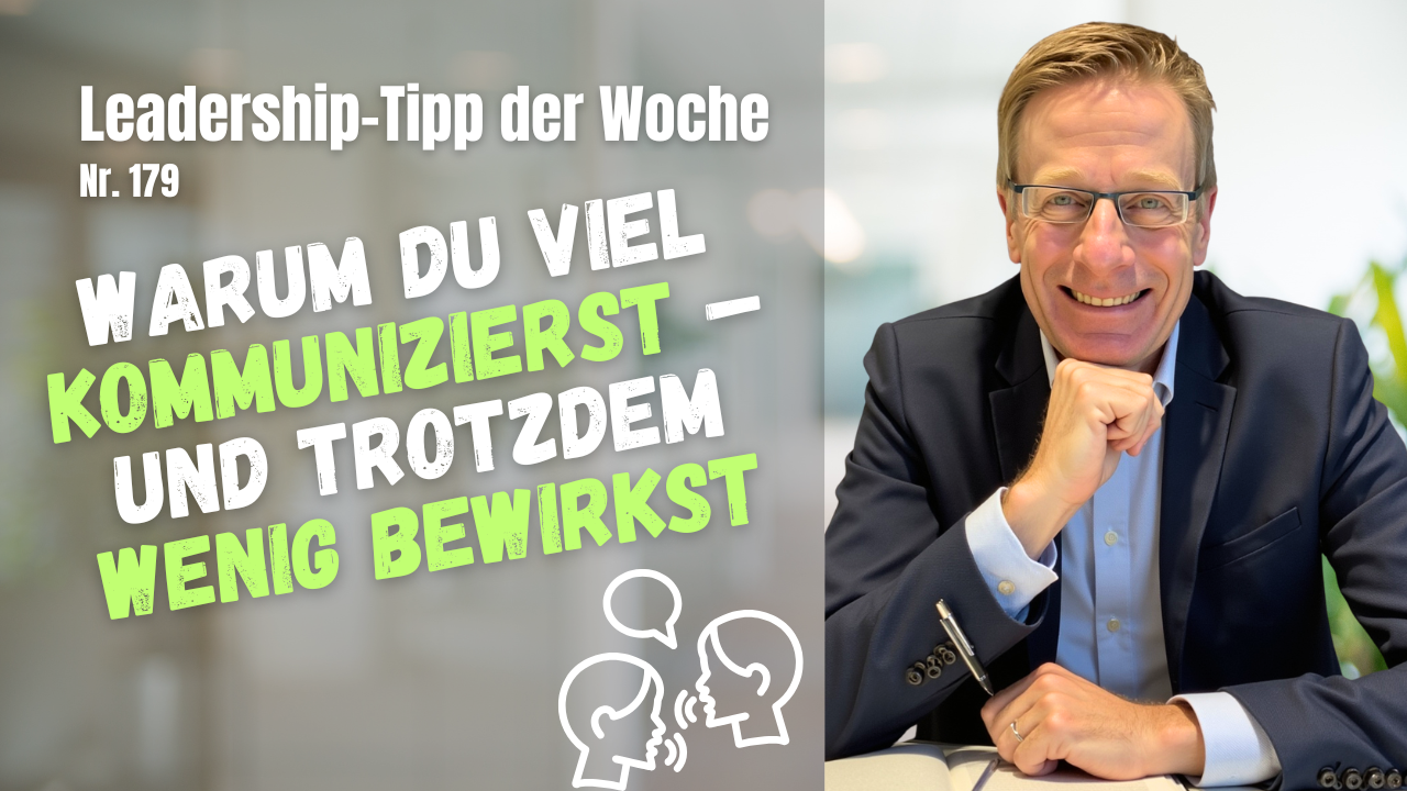 Warum du viel kommunizierst – und trotzdem wenig bewirkst