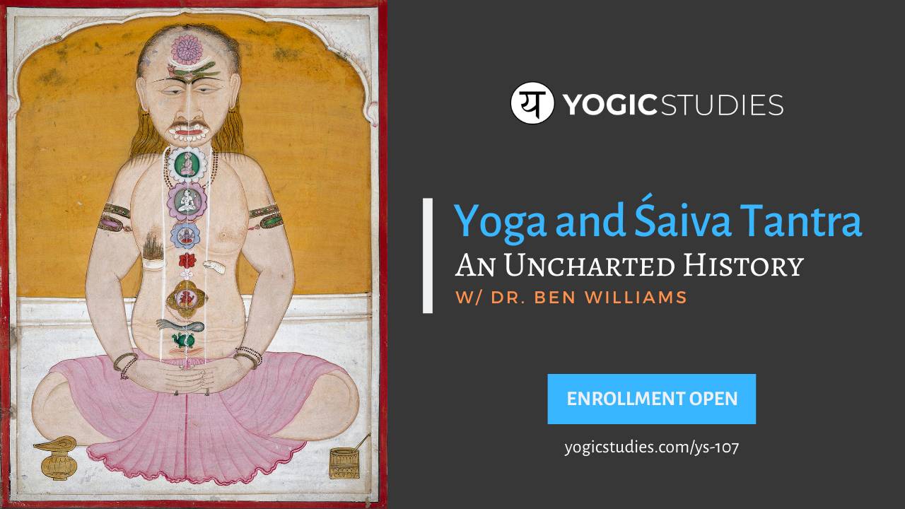 YS 107 | Yoga and Śaiva Tantra: An Uncharted History