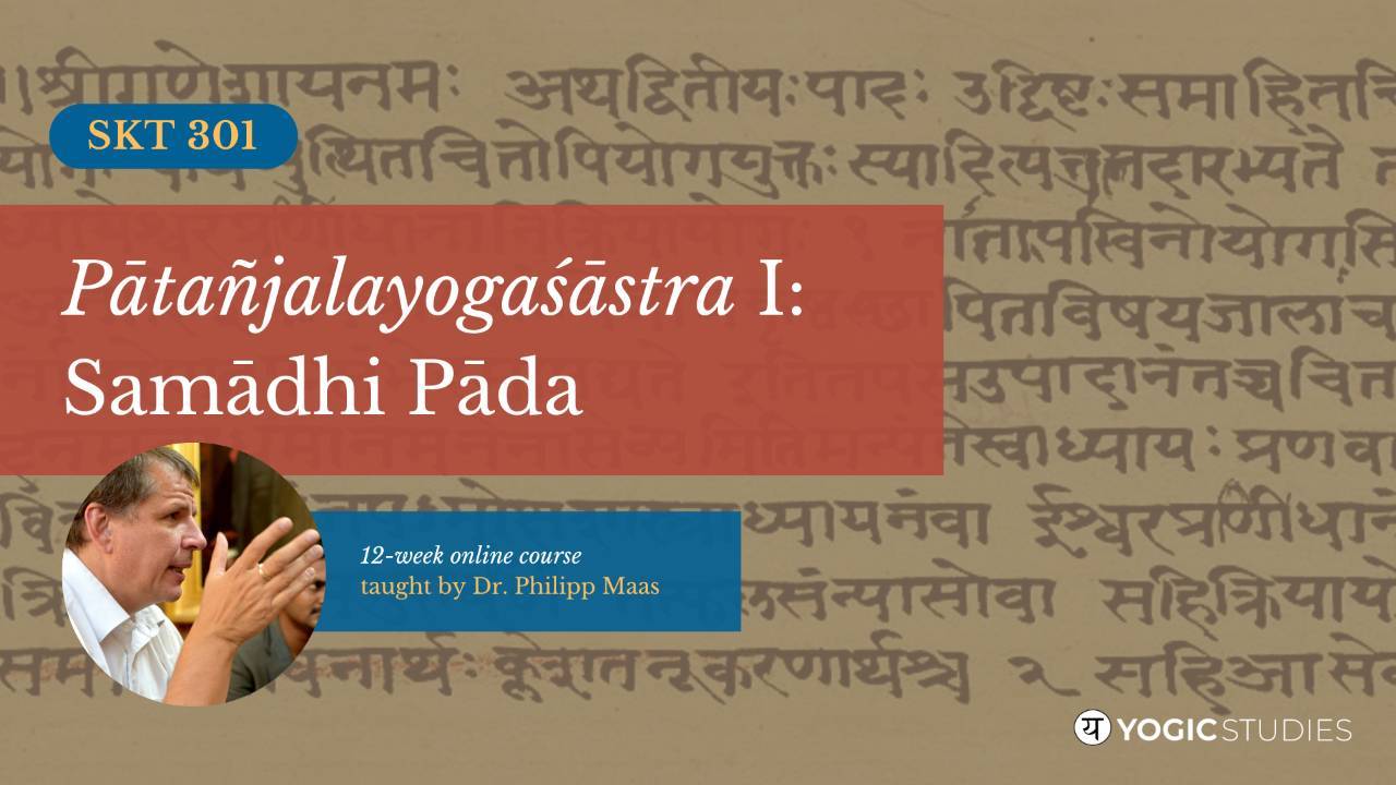 SKT 301 | Pātañjalayogaśāstra I: Samādhi Pāda