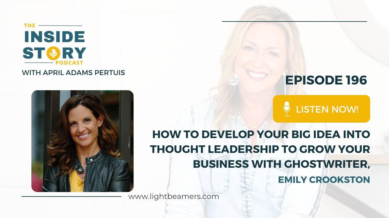 How to Develop Your Big Idea into Thought Leadership w Emily Crookston