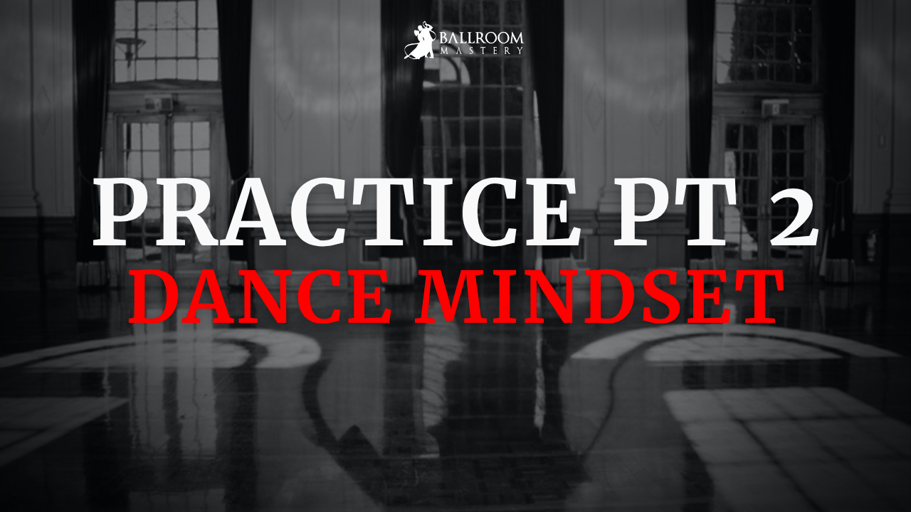Quality vs Quantity in Dance Practice: Part 2, a dance mindset lesson with Vaughan Liddicoat