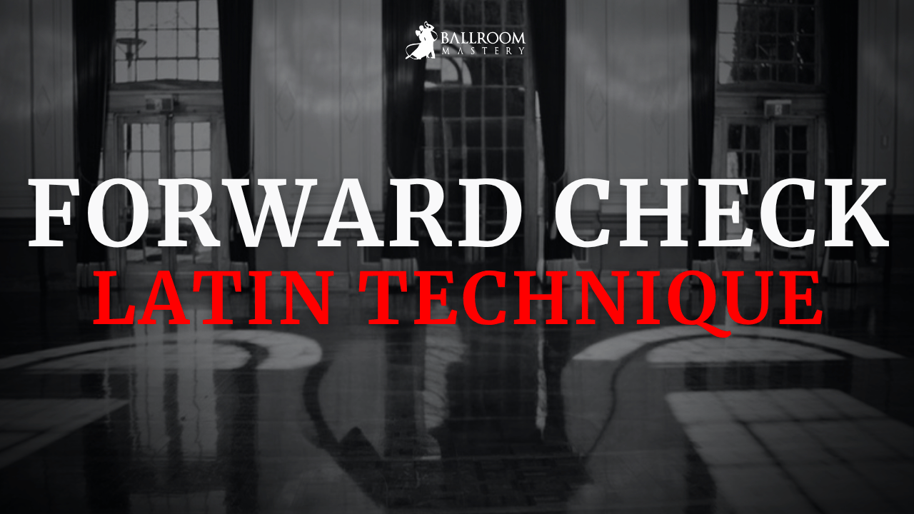 Rumba Forward Check: Basic to Advanced Body Actions, a Latin technique lesson with Vaughan Liddicoat