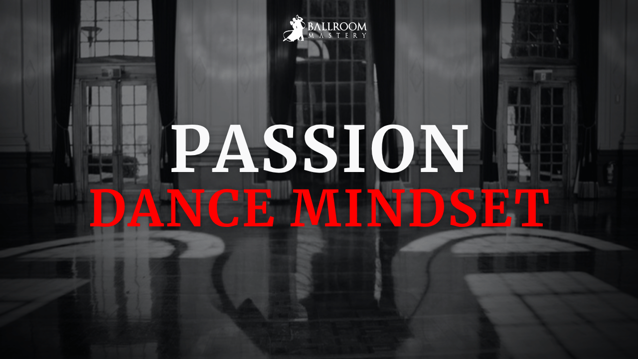 Why Passion Is for Amateurs, a dance mindset lesson with Vaughan Liddicoat