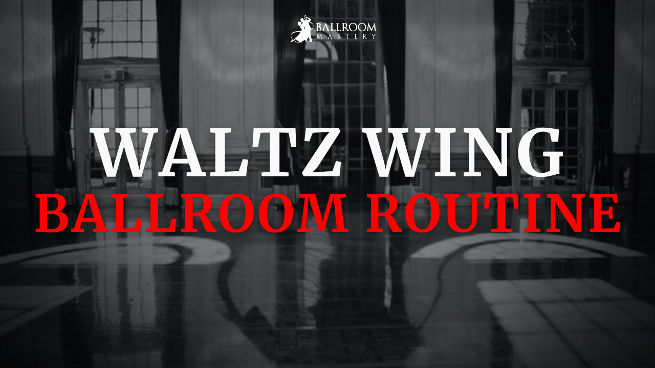 Waltz Basic and Advanced Routine with the Wing, a Ballroom routine lesson with Vaughan Liddicoat
