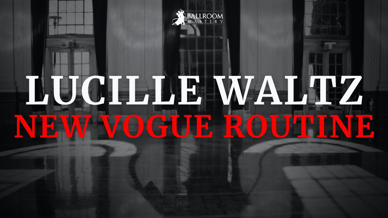 Lucille Waltz New Vogue Routine, a New Vogue routine lesson with Vaughan Liddicoat