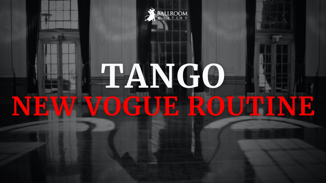Tango Terrific New Vogue Routine, a New Vogue routine lesson with Vaughan Liddicoat