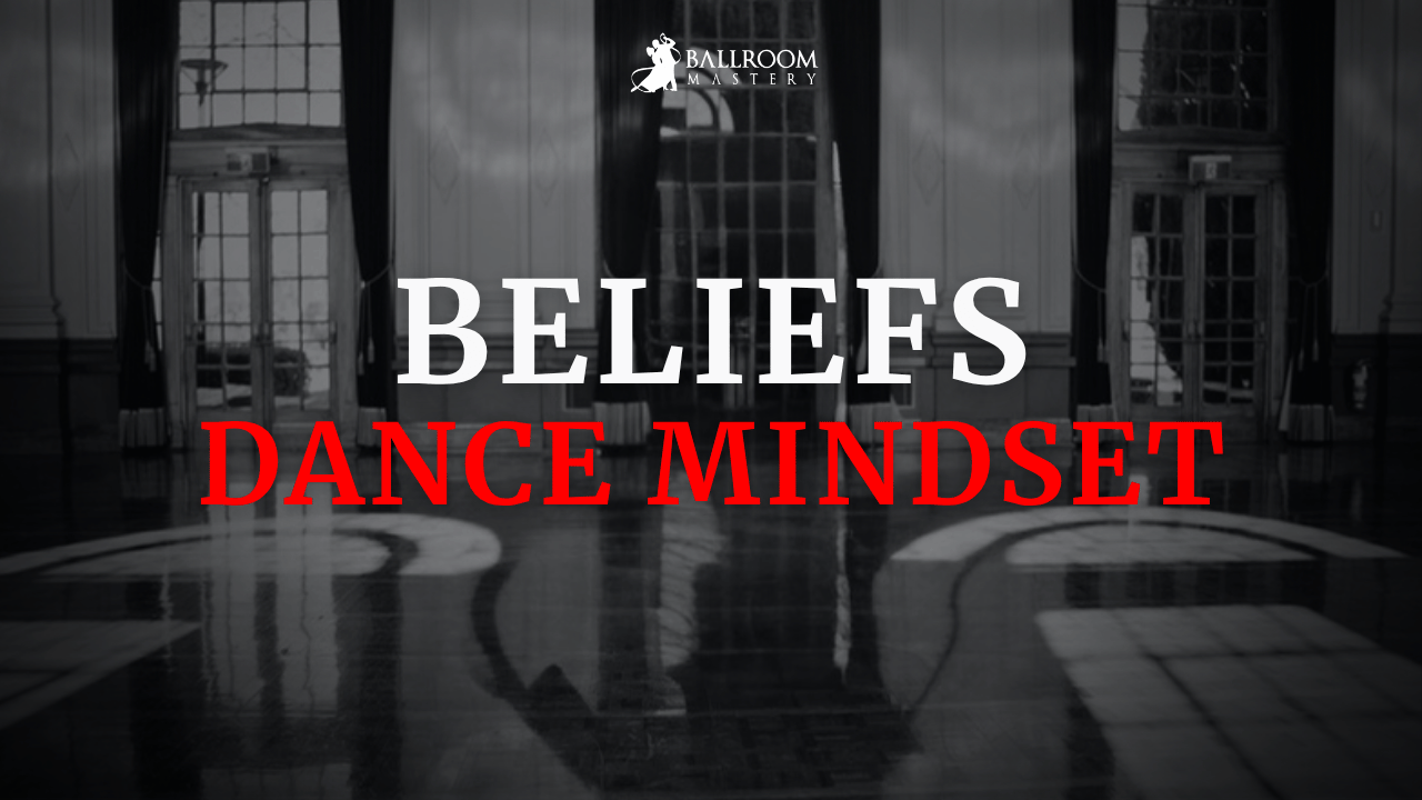 Your Beliefs Shape Your Dancing, a dance mindset lesson with Vaughan Liddicoat