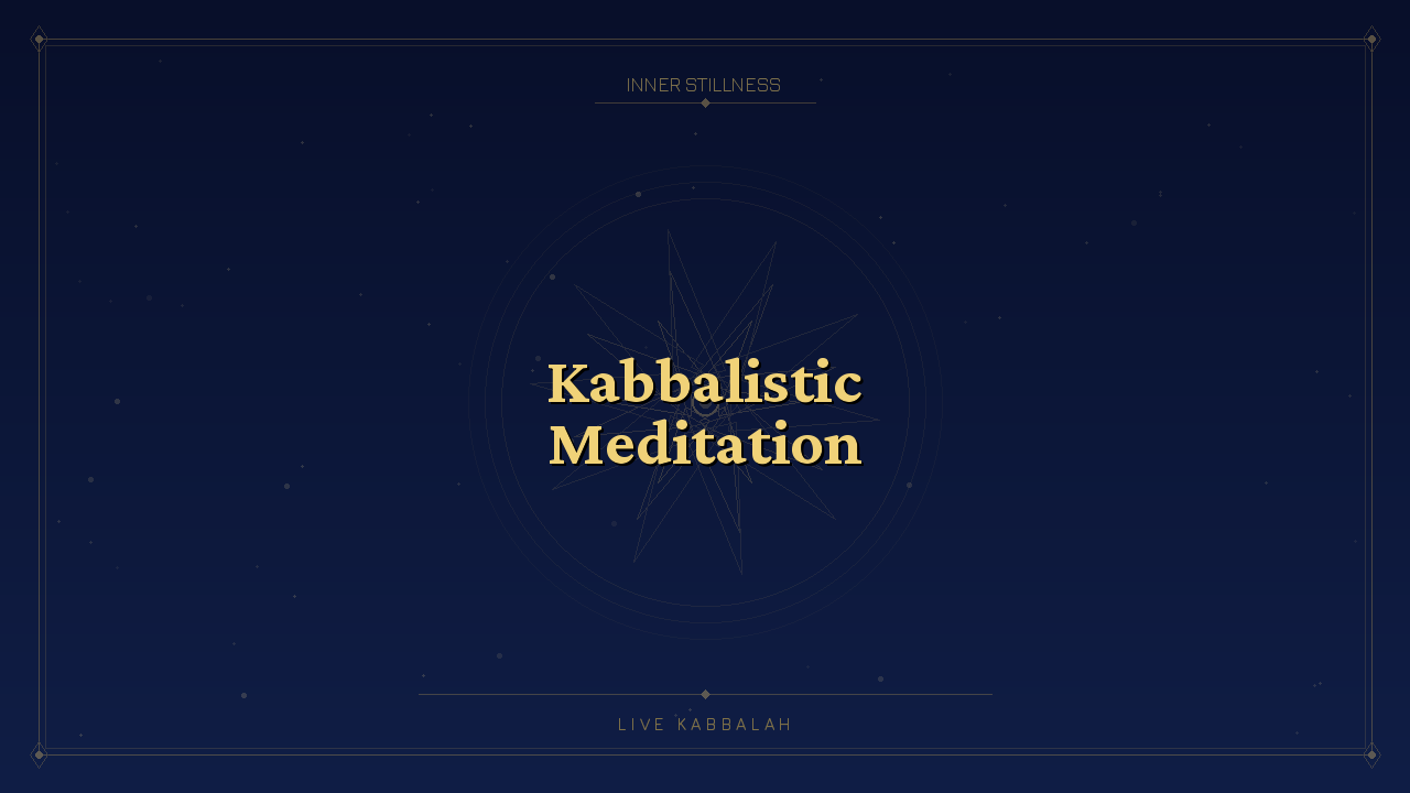 Kabbalistic Meditation: Connect to the Divine Within