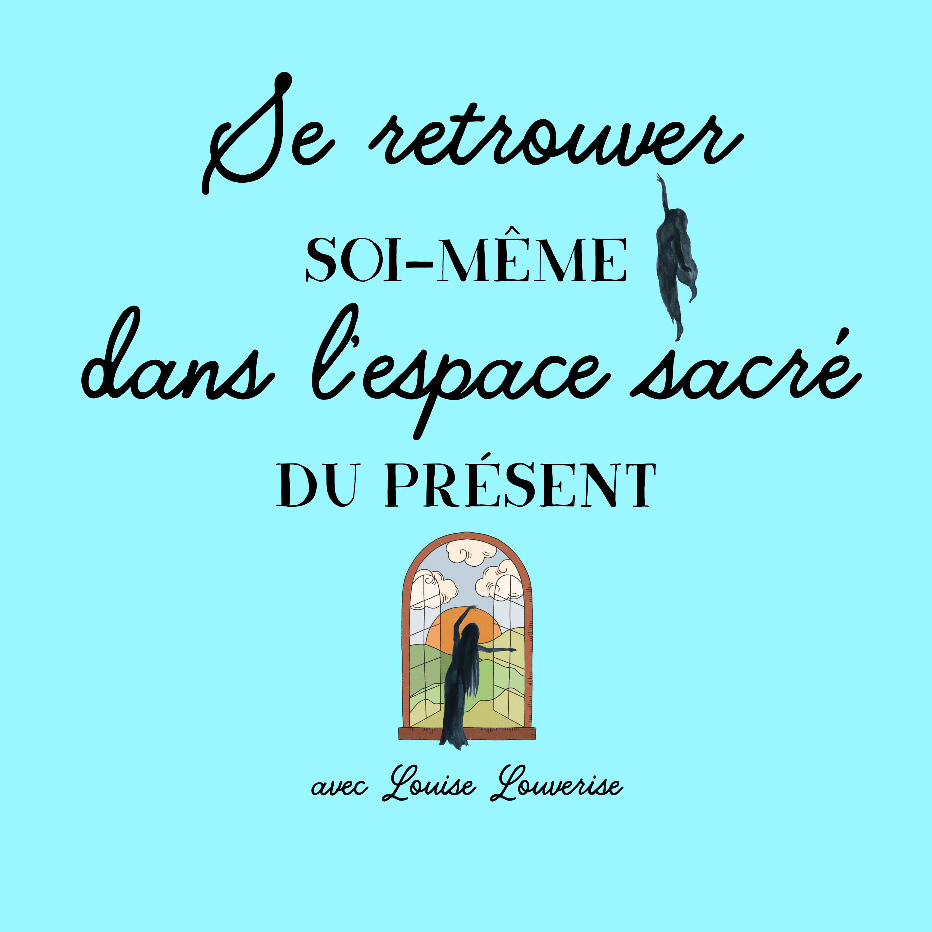 Se retrouver soi-même dans l’espace sacré du présent
