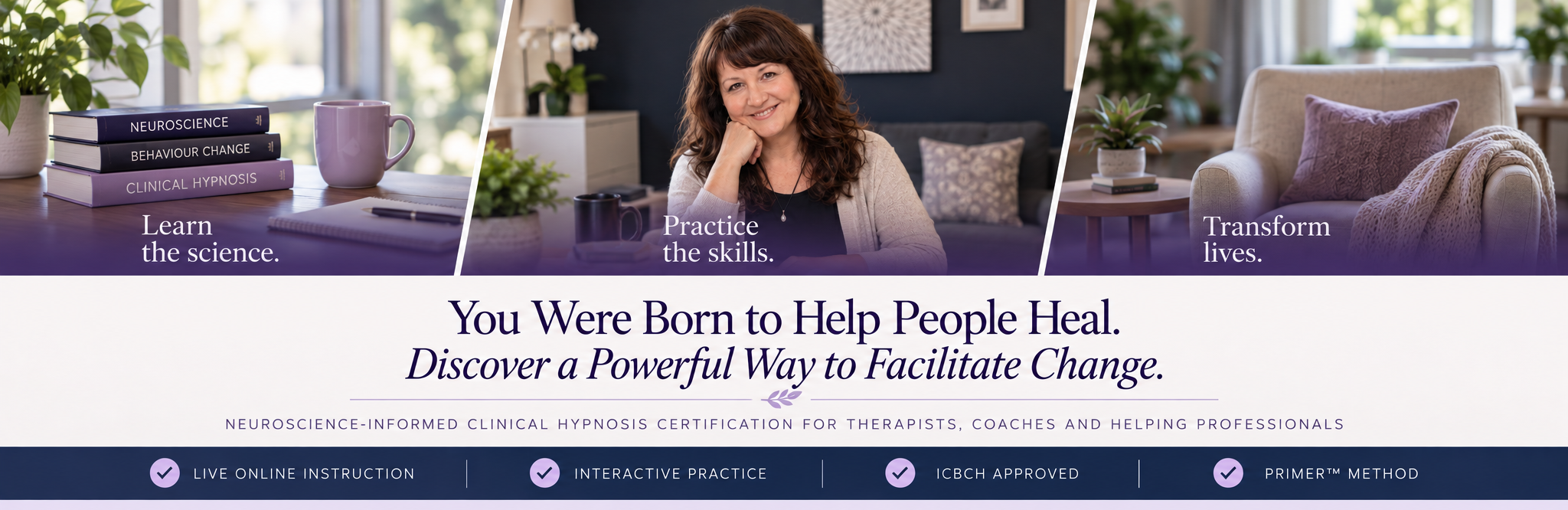 Hypnosis Certification Training in Canada — You Were Born to Help People Heal. Now It's Time to Learn How.