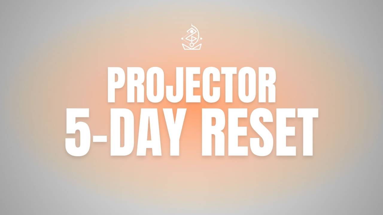 Projector 5-Day Reset