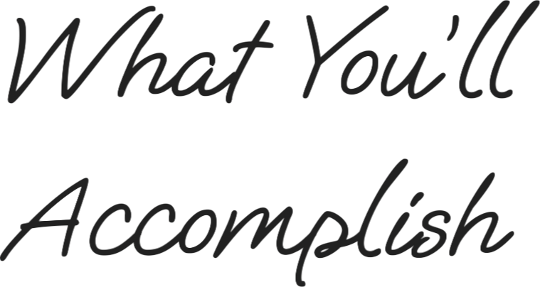 What You'll Accomplish