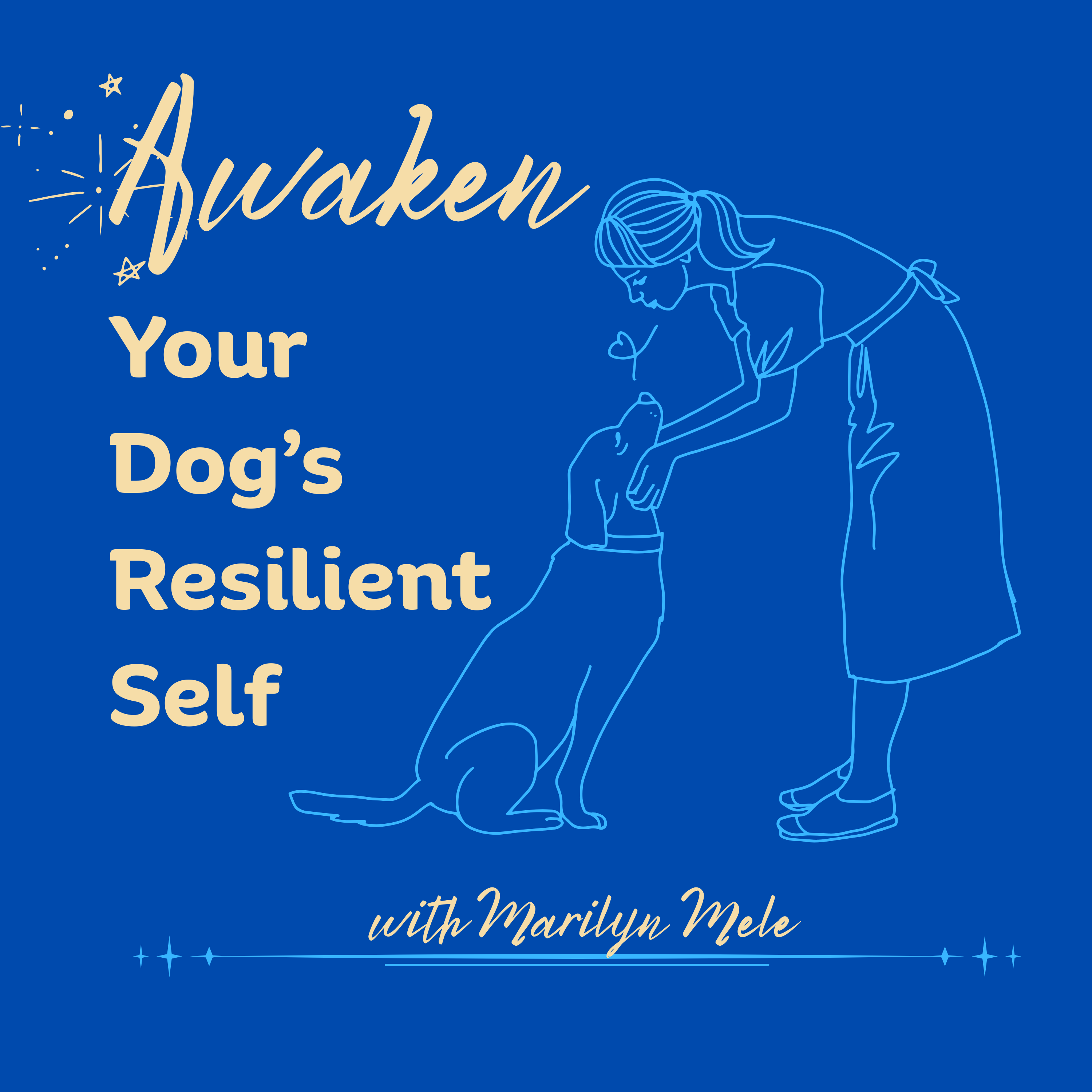 Awaken Your Dog's Resilient Self