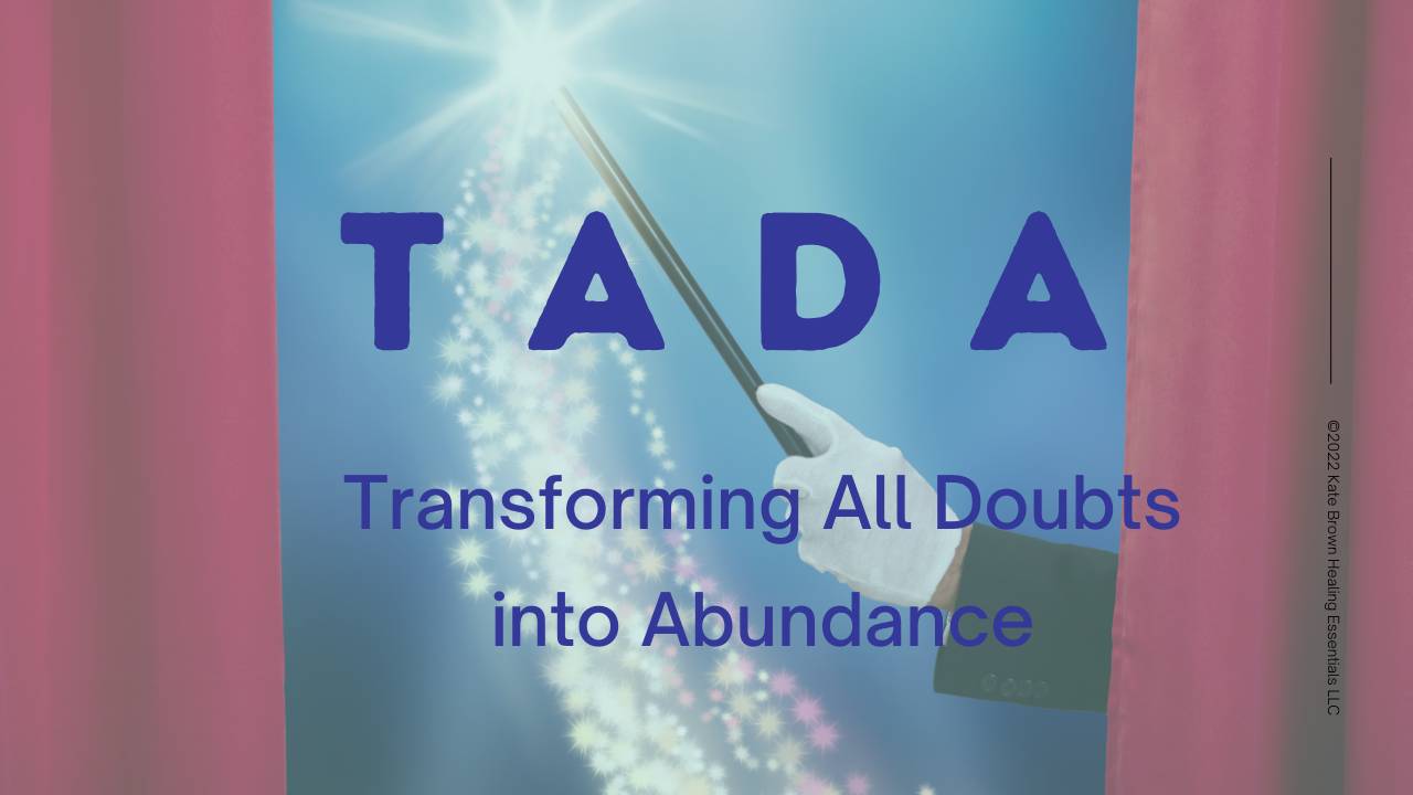 TADA - Transforming All Doubt into Abundance - Find Out More