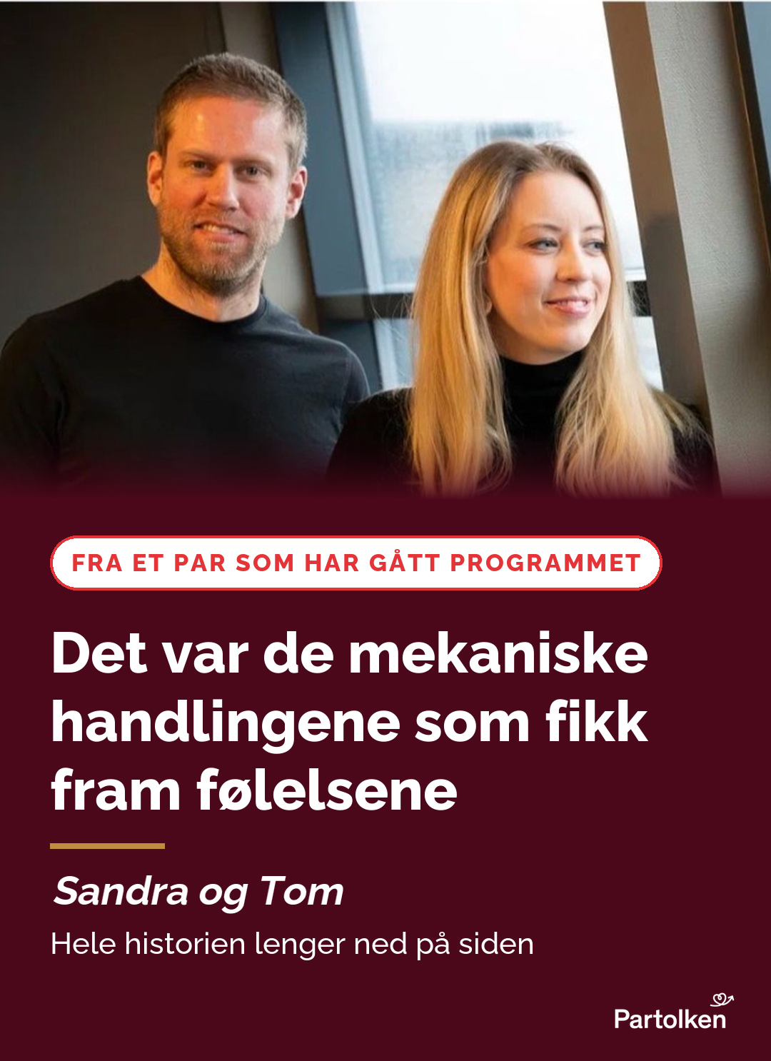 Sandra og Tom: det var de mekaniske handlingene som fikk fram følelsene