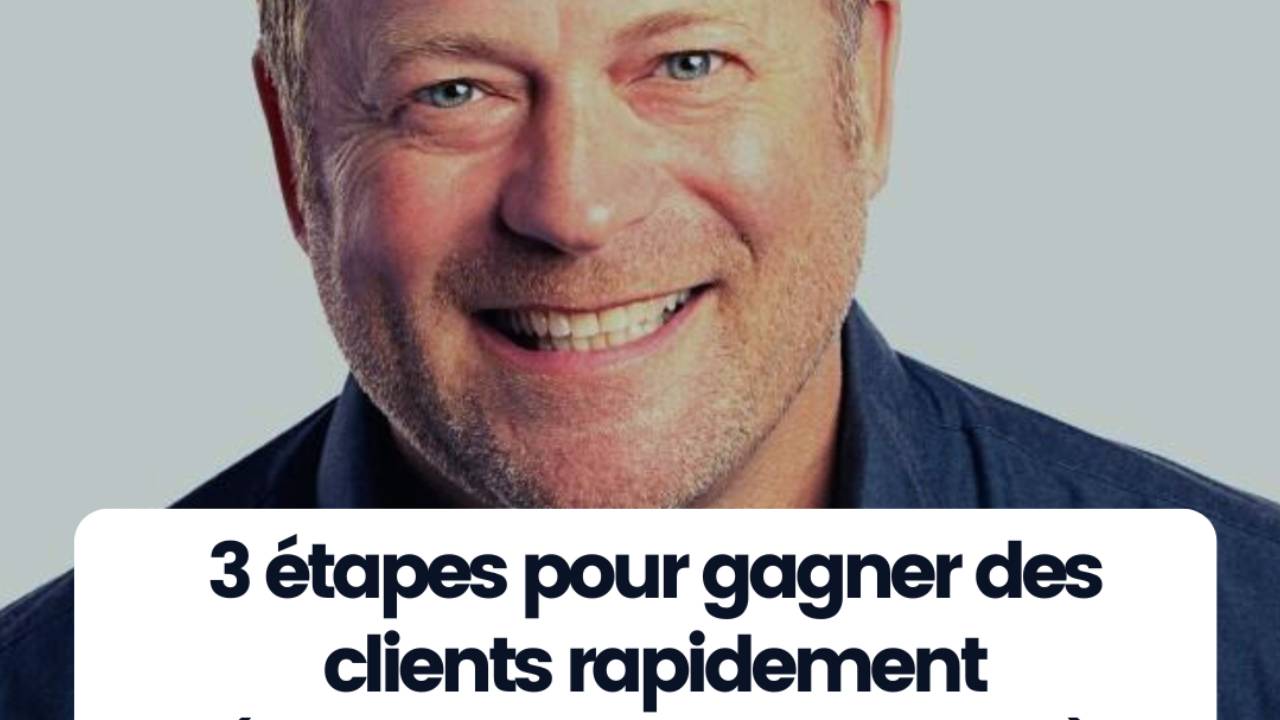 Masterclass - 3 étapes pour gagner plus de clients rapidement