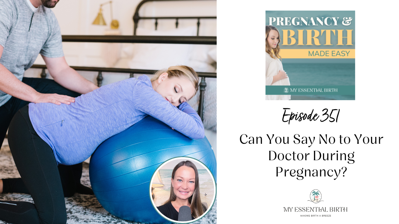 Episode 351: What to Do When You Disagree With Your Doctor During Pregnancy