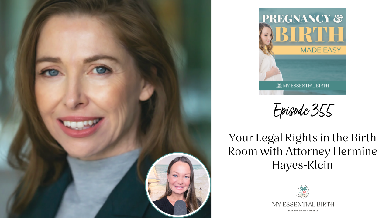 Episode 355: Your Legal Rights in the Birth Room with Attorney Hermine Hayes-Klein