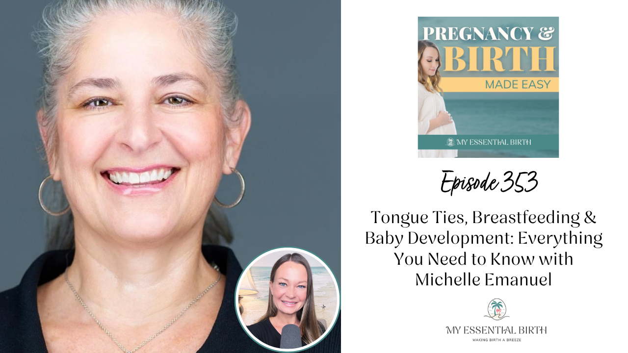 Episode 353: Tongue Ties, Breastfeeding & Baby Development: Everything You Need to Know with Michelle Emanuel