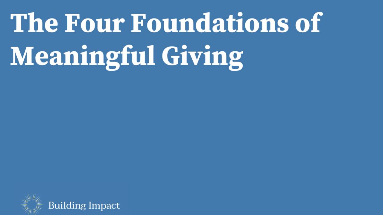 The Four Foundations of Meaningful Giving