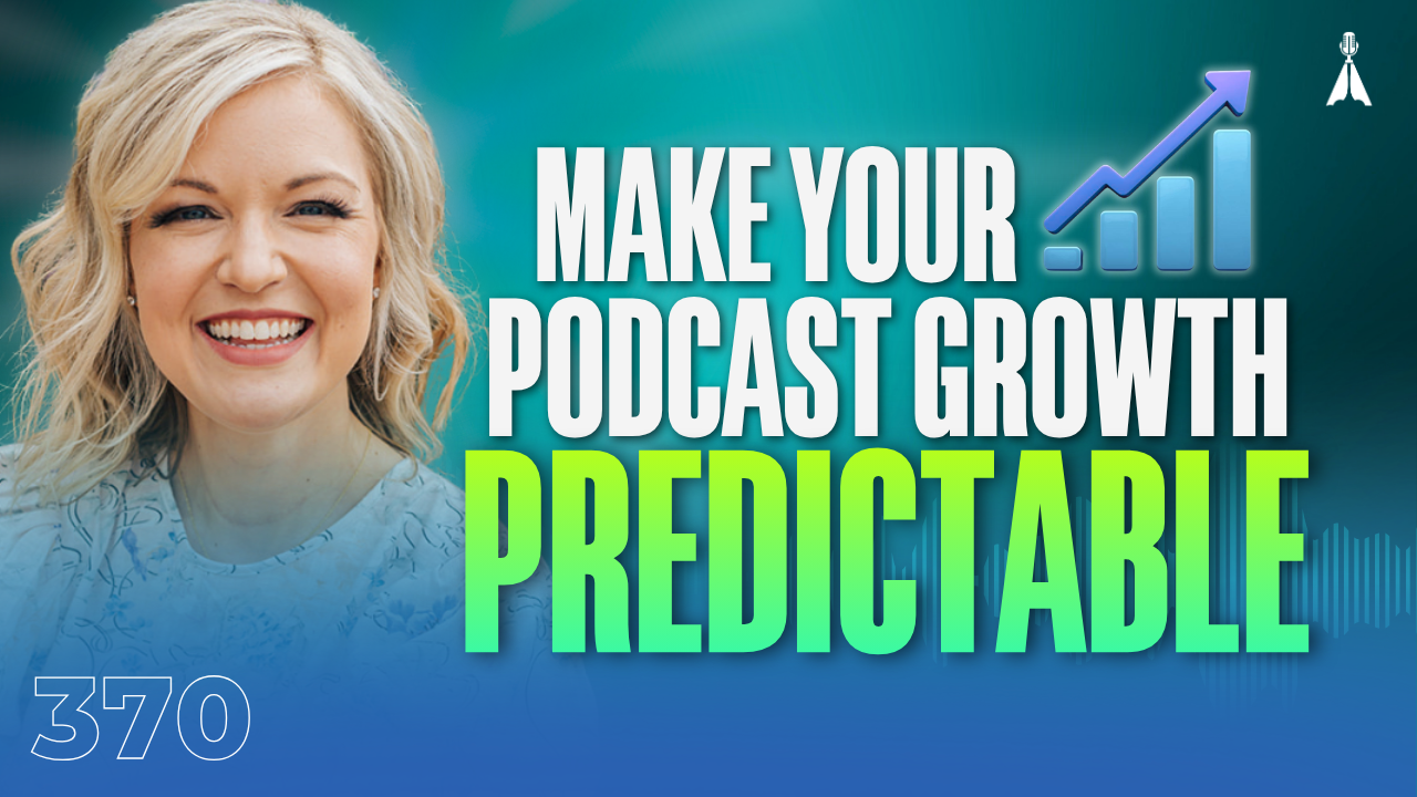 Courtney Elmer smiling on a teal background with an upward trending bar chart and text "Make Your Podcast Growth Predictable" - the podcast marketing system behind predictable podcast growth (Episode 370)