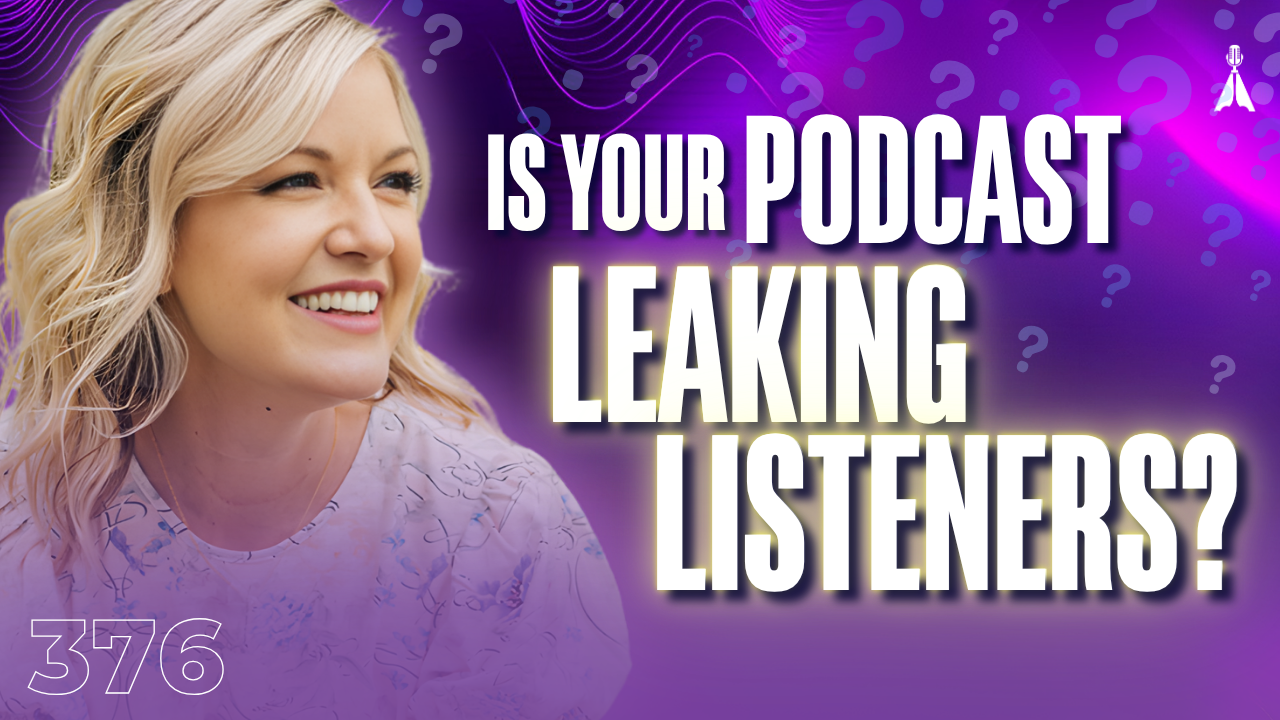 Courtney Elmer smiling on a purple background with question marks and text "Is Your Podcast Leaking Listeners?" - how to diagnose exactly where your podcast is losing listeners (Episode 376)