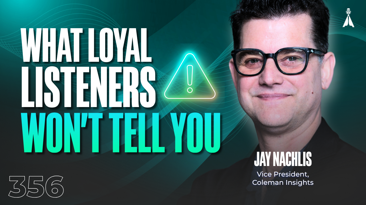 Jay Nachlis, Vice President of Coleman Insights, smiling on a dark teal background with a warning icon and text "What Loyal Listeners Won't Tell You" - what new podcast listeners notice about your show in the first 7 seconds (Episode 356)