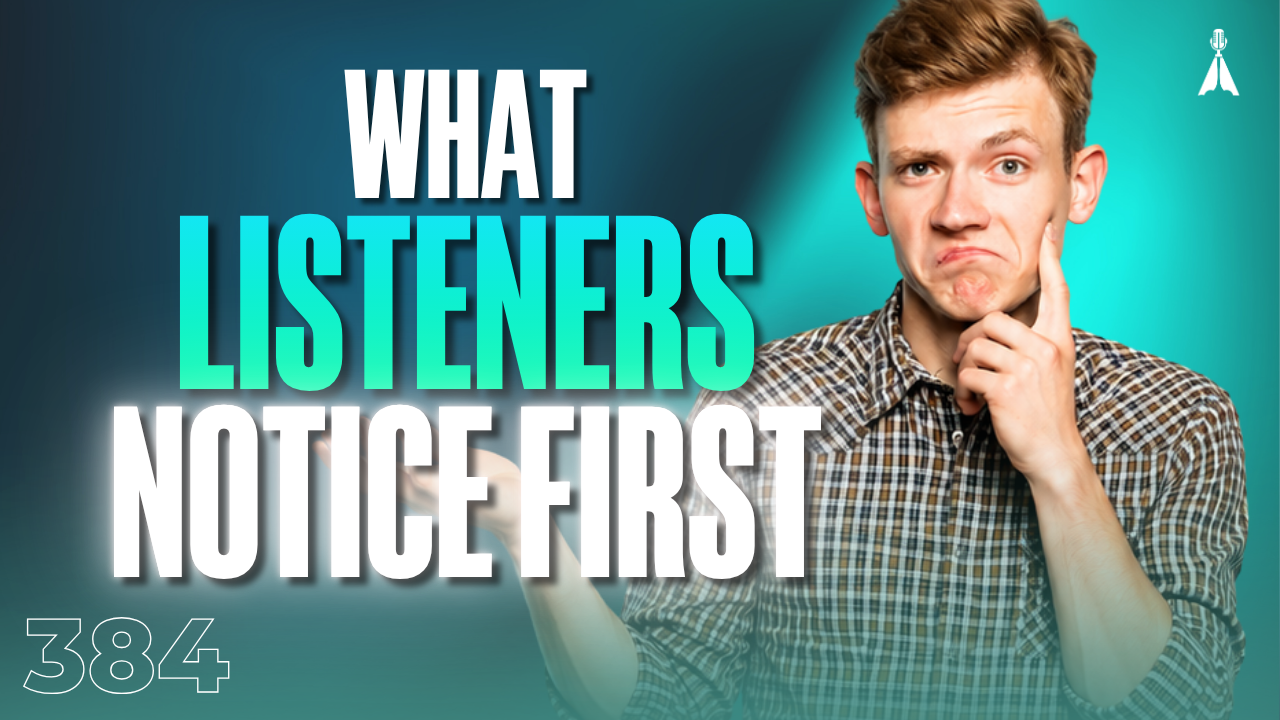 Skeptical young man thinking with finger on cheek on a teal background with text "What Listeners Notice First" - what new listeners decide about your podcast before they ever hit play (Episode 384)
