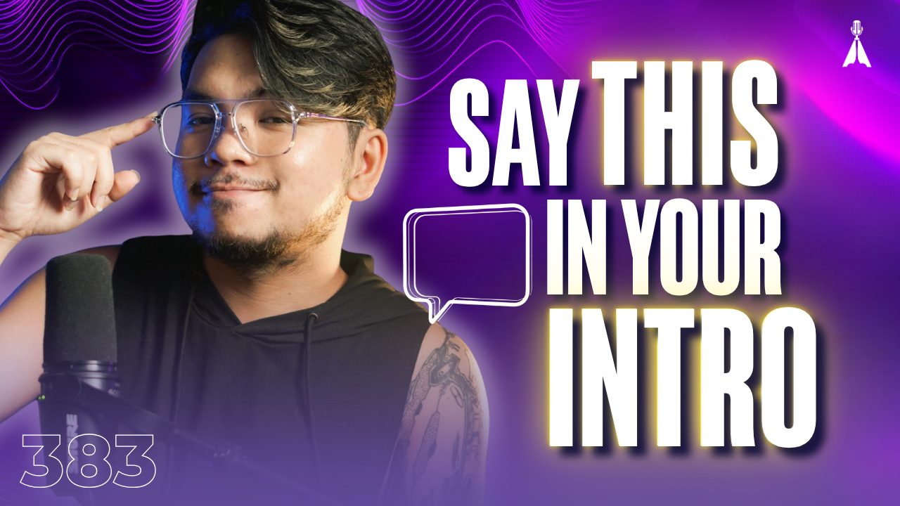 Thoughtful man with glasses pointing to his head at a microphone on a purple background with a speech bubble and text "Say This in Your Intro" - what to say in the first 15 seconds of your podcast to keep listeners listening (Episode 383)