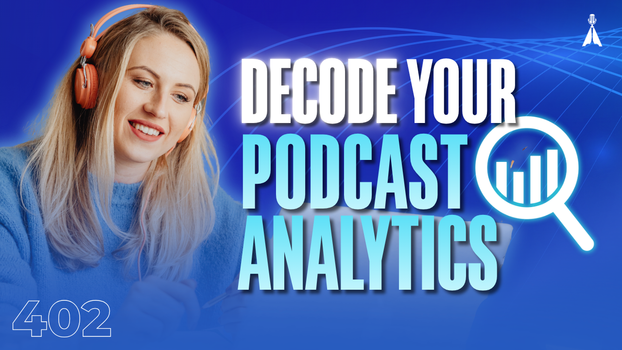give me alt text for this image12:56 PMSmiling woman wearing headphones with a magnifying glass and bar chart icon on a blue background with text "Decode Your Podcast Analytics" - watch a real-time breakdown of podcast analytics decoded step by step (Episode 402)