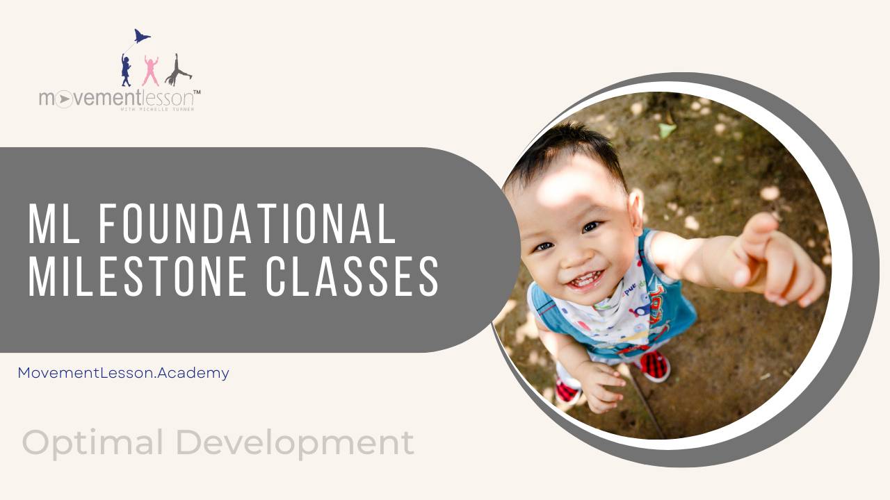 Foundational Milestone Classes For Optimal Development