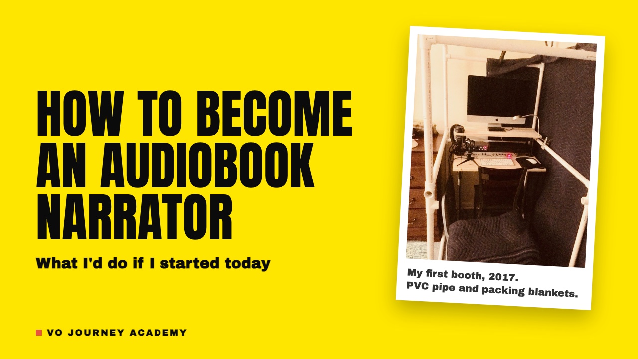 A snapshot of Anthony Pica's first home booth from 2017, built from PVC pipe and packing blankets, with the words: how to become an audiobook narrator, what I'd do if I started today.