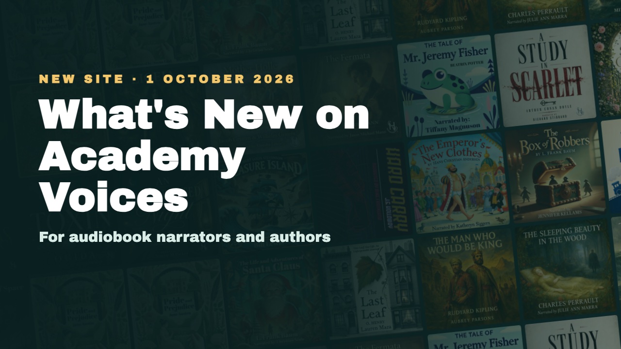 A wall of real Academy Voices audiobook covers next to the words: what's new on Academy Voices, for audiobook narrators and authors.
