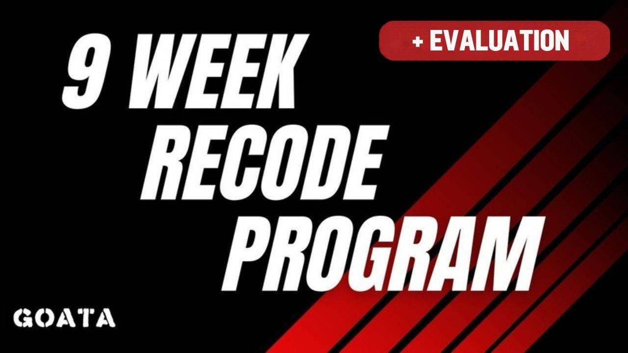 Evaluation + 9 Week Recode Program