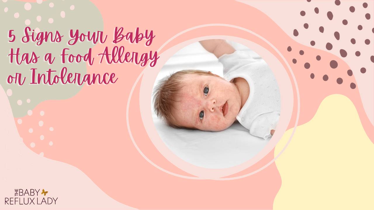 Does Your Baby Have a Food Allergy or Intolerance? 5 Signs to look for
