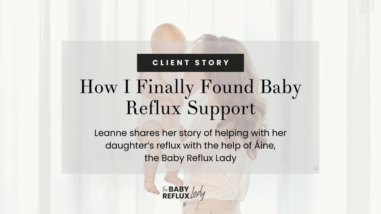 How I Finally Found Baby Reflux Support: Leanne's Story