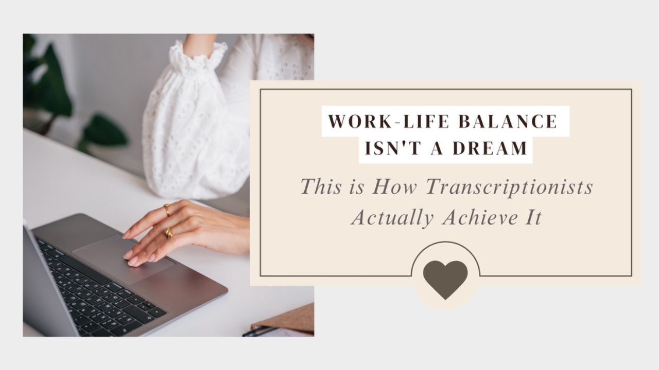 Work-Life-Balance-for-Transcriptionists