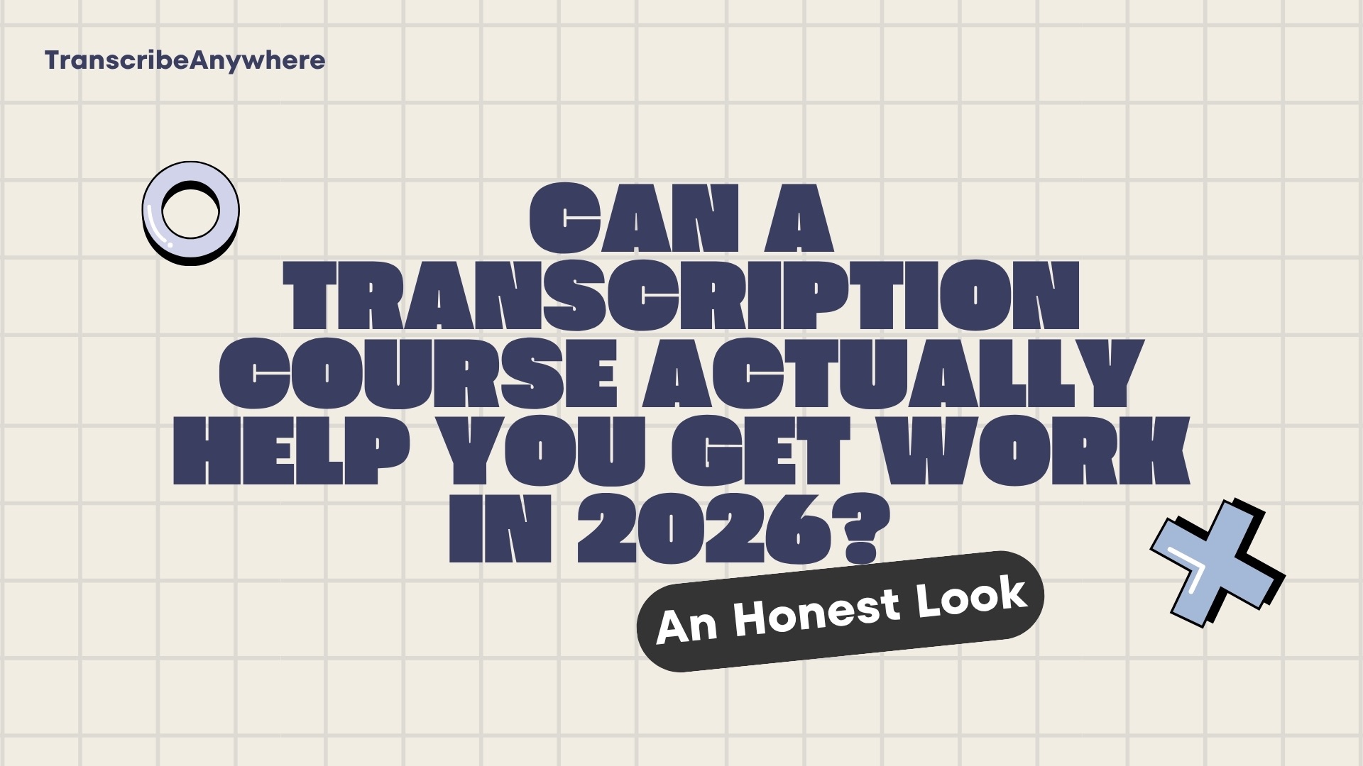 Can a Transcription Course Actually Help You Get Work in 2026? An Honest Look
