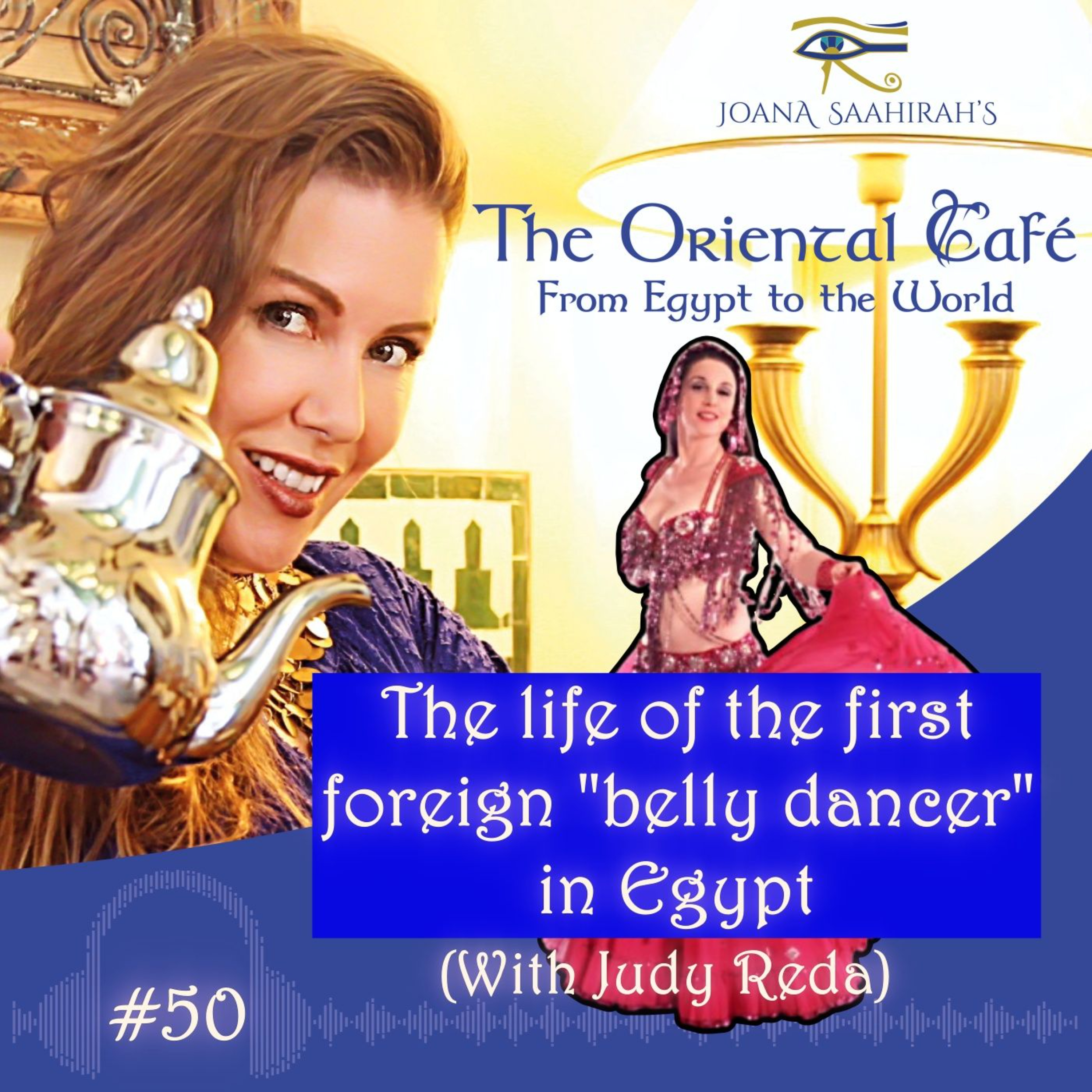 The first foreign belly dancer in Egypt - Episode #50 episode artwork
