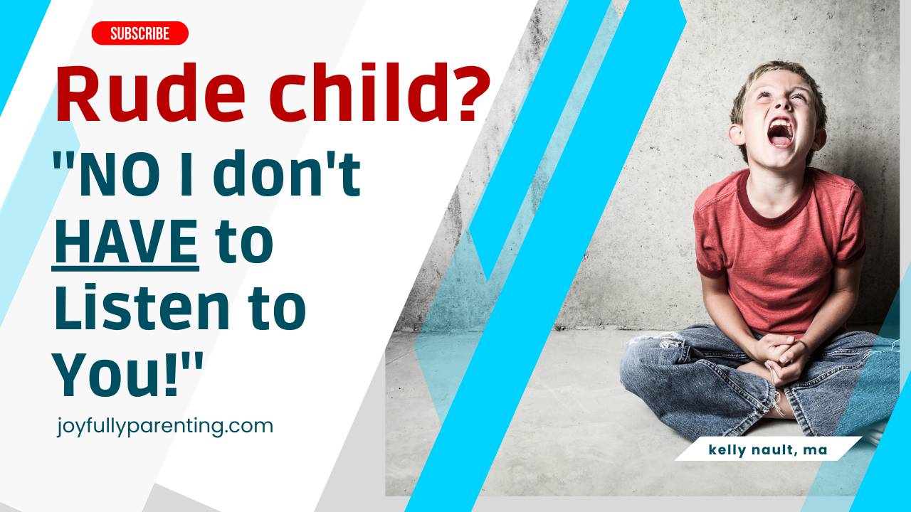 Disrespectful, or rude child? "😡 I don't HAVE to!😡"