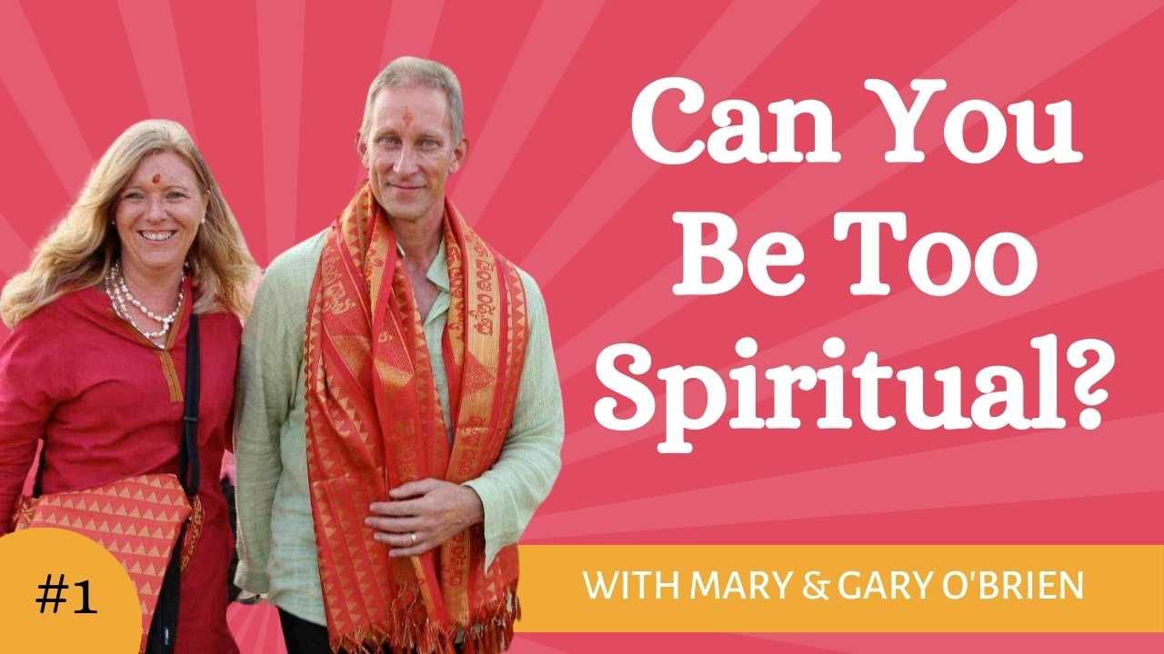 Can You Be Too Spiritual?