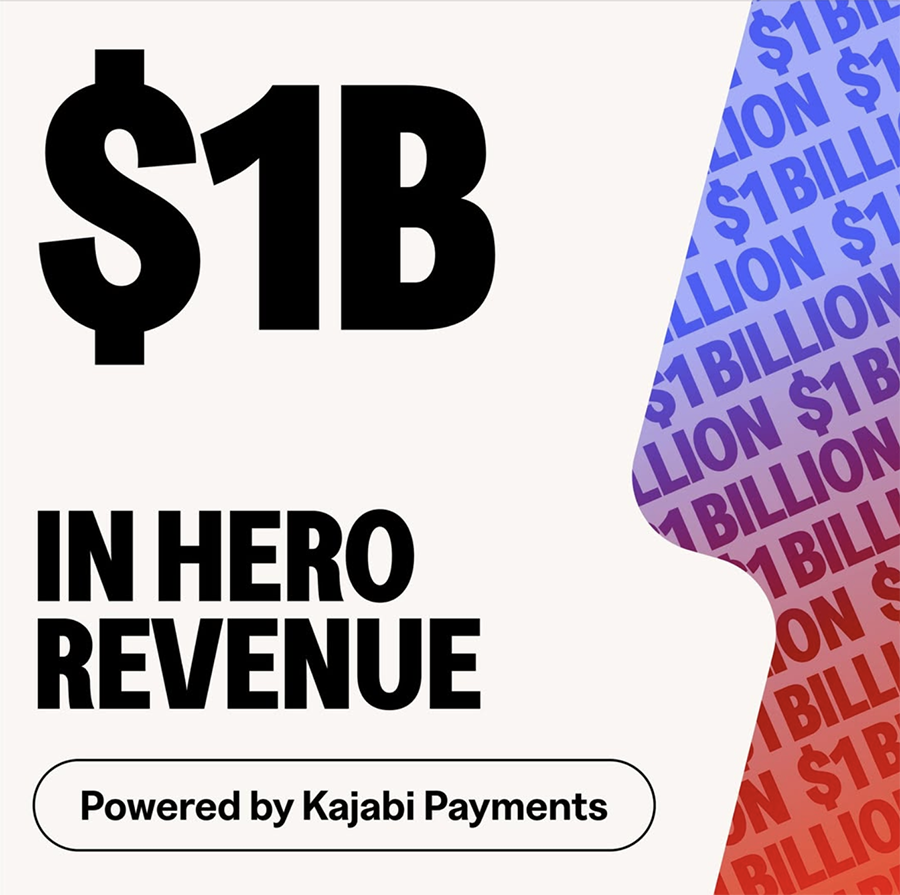 $1B in Hero Revenue Powered by Kajabi Payments