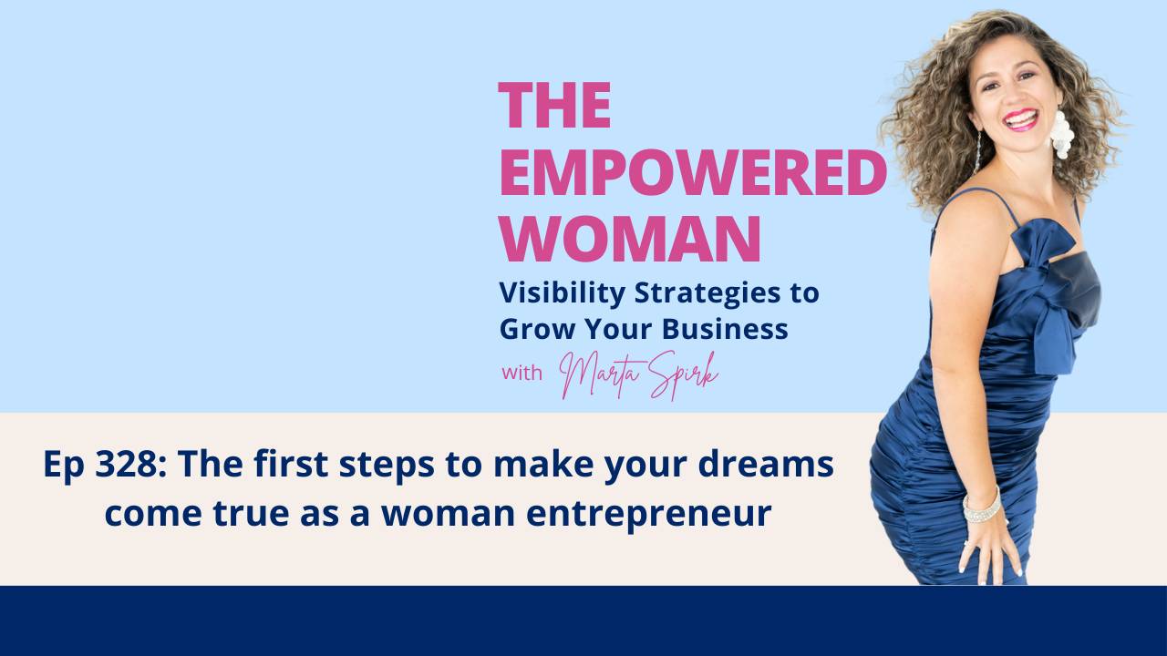 Ep 328: The first steps to make your dreams come true as a woman ...