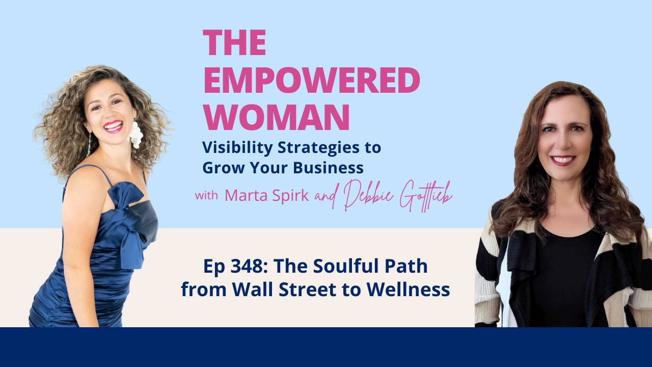 Debbie Path Ep 348: The Soulful Path from Wall Street to Wellness with Debbie