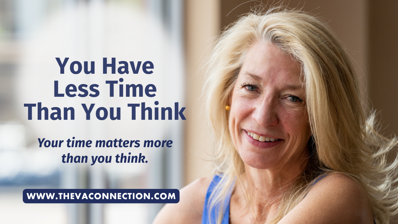 The VA Connection: You Have Less Time Than You Think