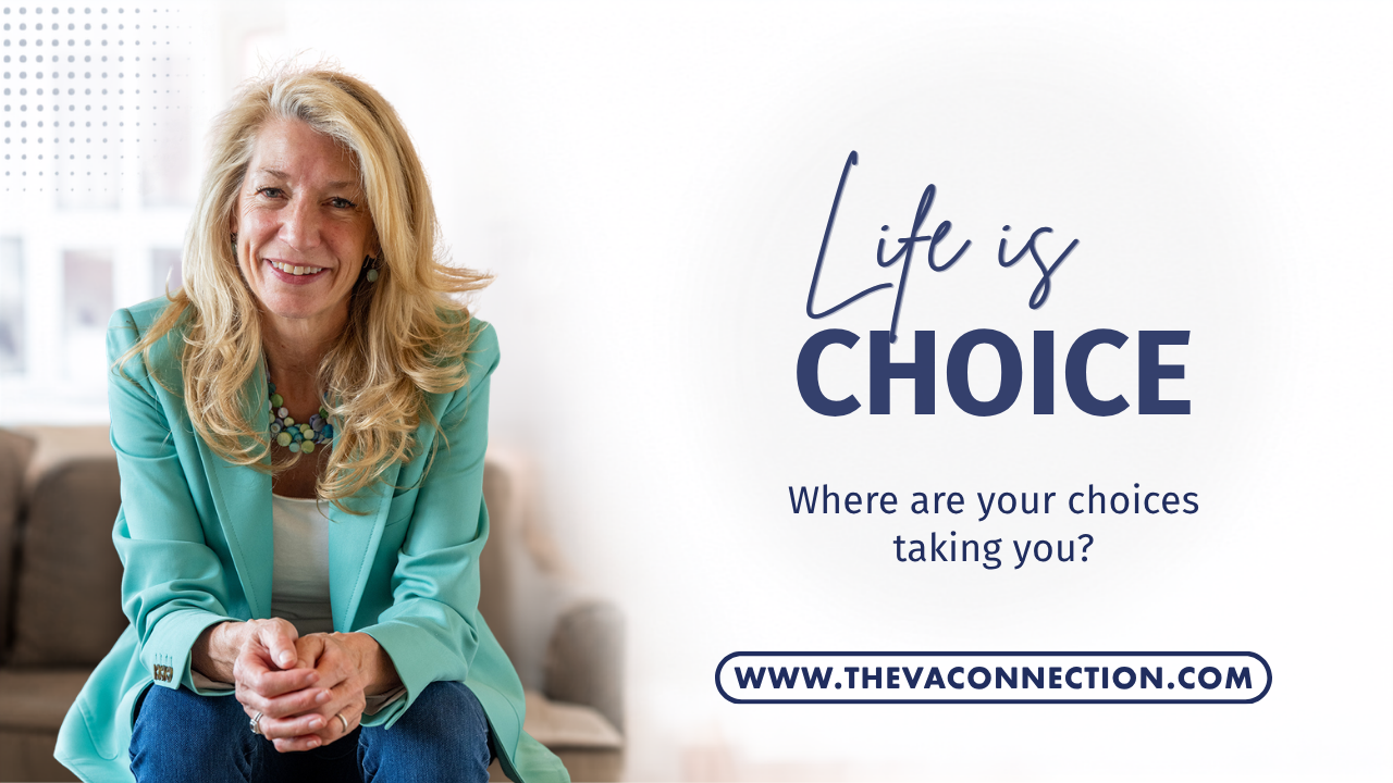 The VA Connection: Life is Choice