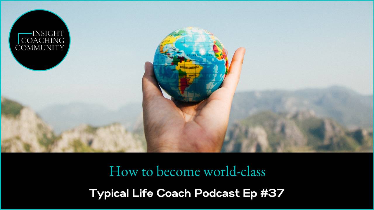Ep #37: How to become world-class | TLC Podcast