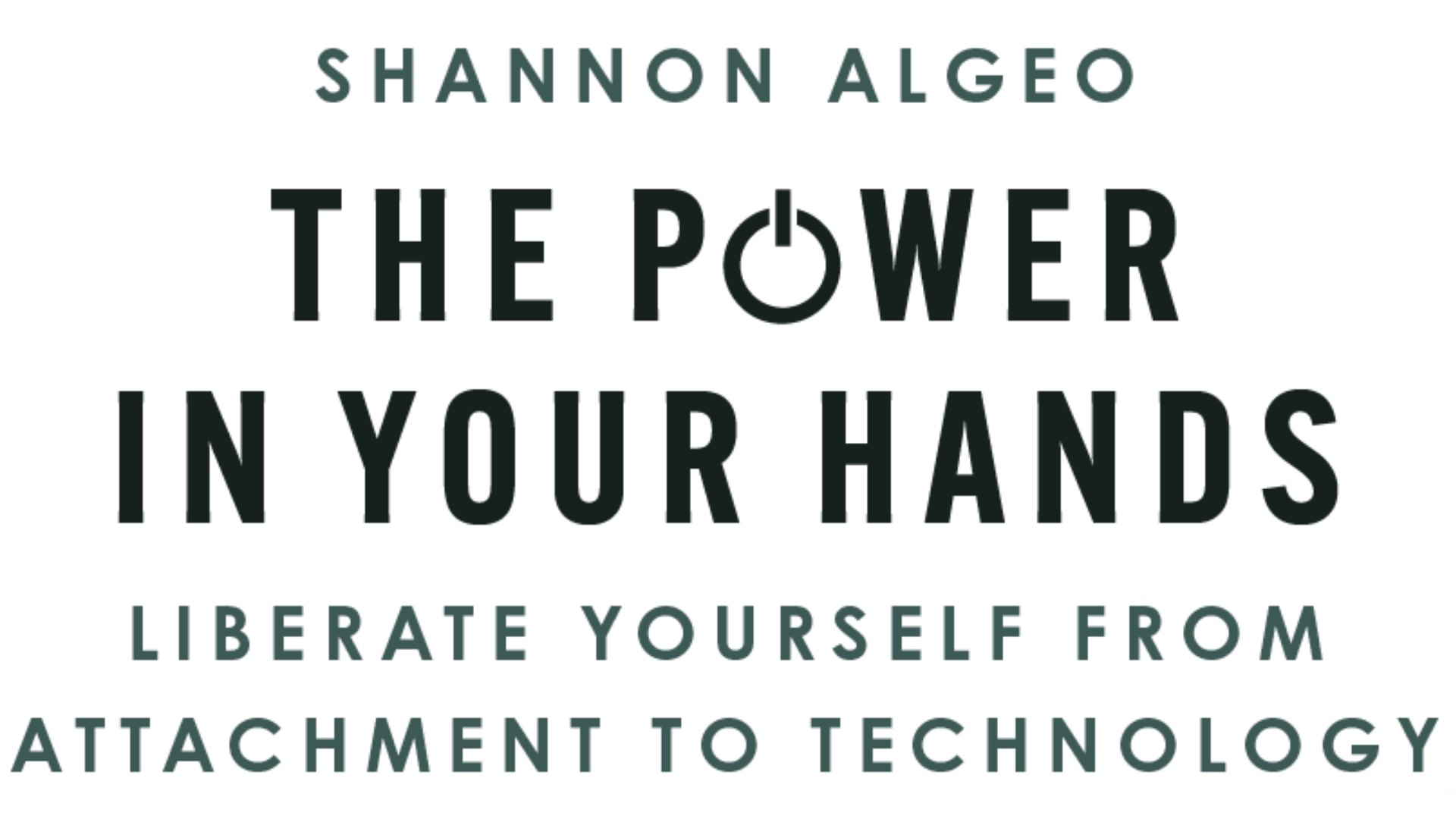 alt="The Power in Your Hands: Liberate Yourself from Attachment to Technology by Shannon Algeo - book cover with mountain lake reflection on smartphone screen"
