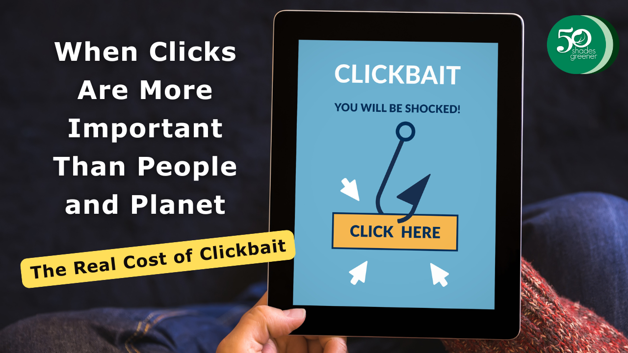 hidden cost of clickbait and misleading press